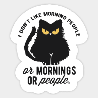 I dont like morning people Sticker